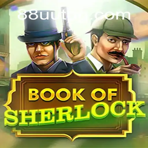 Discover the Thrilling World of BookOfSherlock on 88UUT.com Oficial Slots Brasil #1